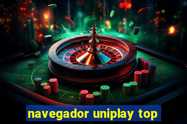 navegador uniplay top